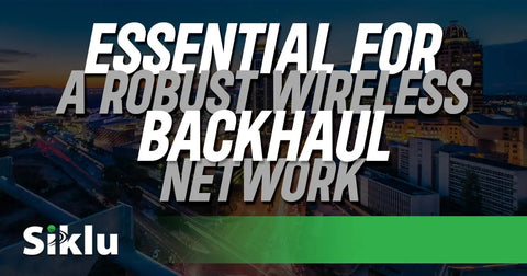 Essential Considerations for Designing a Robust Wireless Backhaul Network
