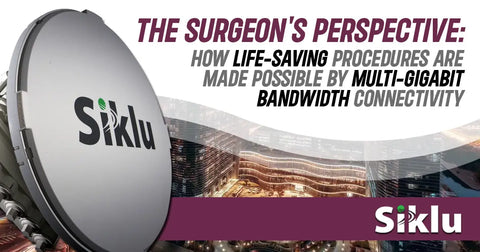The Surgeon’s Perspective: How Life-Saving Procedures Are Made Possible by Multi-Gigabit Bandwidth Connectivity